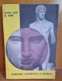 Ingrijire Cosmetica Barbati - Valeria Alexe, Al. Alexe - Editura Medicala 1970, carte hobby, stare buna