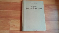 INTRODUCERE LA TEORIA ECUATIILOR INTEGRALE-TRAIAN LALESCU foto