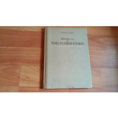 INTRODUCERE LA TEORIA ECUATIILOR INTEGRALE-TRAIAN LALESCU