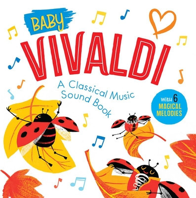 Baby Vivaldi: A Classical Music Sound Book (with 6 Magical Melodies) foto