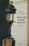 Amintiri despre Europa (Marturii) - Mikko Heikinheimo