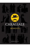 Momente - I.L. Caragiale, 2021