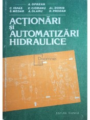A. Oprean - Actionari si automatizari hidraulice (Editia: 1989) foto