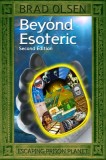 Beyond Esoteric: Escaping Prison Planet Volume 3