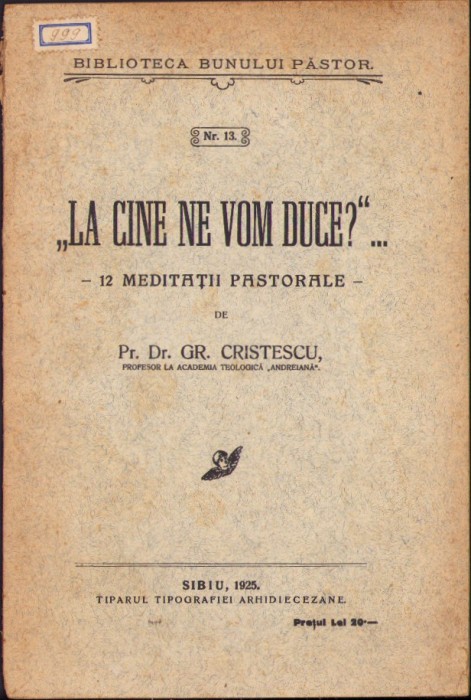 C5523N La cine ne vom duce &ndash; 12 meditații pastorale de pr Grigore Cristescu 1925