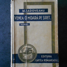 MIHAIL SADOVEANU - VENEA O MOARA PE SIRET (1939)