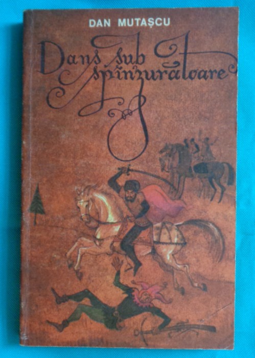 Dan Mutascu &ndash; Dans sub spanzuratoare ( prima editie )