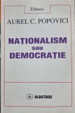 Nationalism sau democratie - Aurel C. Popovici