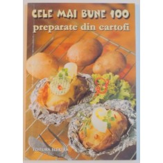 CELE MAI BUNE 100 PREPARATE DIN CARTOFI , 2006