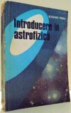 INTRODUCERE IN ASTROFIZICA de EUGENIU TOMA , 1980