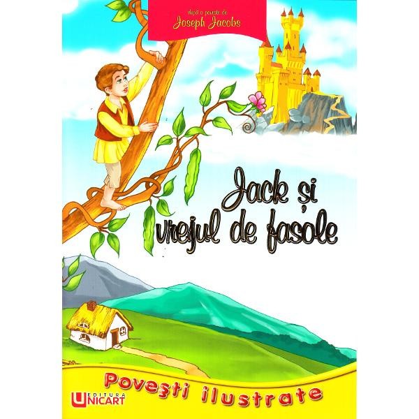 Povesti ilustrate - jack si vrejul de fasole - joseph jacobs