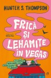 Frică și lehamite &icirc;n Vegas - Paperback brosat - Hunter S. Thompson - Curtea Veche