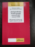 Jurisprudenta sectiei penale volumul II/2007, volumul I/2008