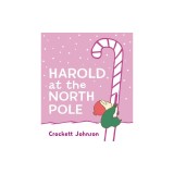 Harold at the North Pole Board Book