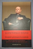 GIANFRANCO RAVASI - &Icirc;NTREBĂRI PRIVITOARE LA CREDINȚĂ