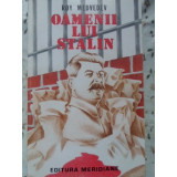 OAMENII LUI STALIN-ROY MEDVEDEV-271858