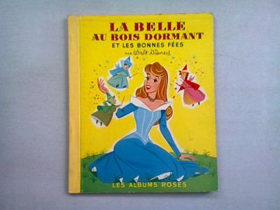 LA BELLE AU BOIS DORMANT ET LES BONNES F&amp;Eacute;ES (carte pentru copii, in limba franceza) foto