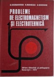 Probleme de Electromagnetism si Electrotehnica - Nicolae Gherbanovschi - Carte