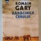 RADACINILE CERULUI , roman de ROMAIN GARY , 2022