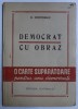 DEMOCRAT CU OBRAZ - PAMFLETE POLITICE SI SOCIALE ( 1930 - 1946) de C . CRISTOBALD , 1946 , DEDICATIE*