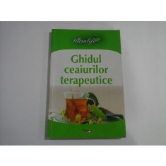 Ghidul ceaiurilor terapeutice - C. Antonov - Bucuresti, 2015