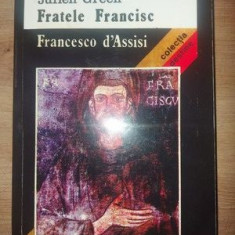 Fratele Francisc- Julien Green Francesco D’Assisi