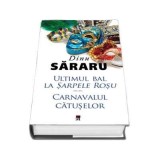 Ultimul bal la Sarpele Rosu - Carnavalul catuselor, Dinu Sararu