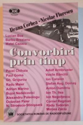 CONVORBIRI PRIN TIMP de ILEANA CORBEA , NICOLAE FLORESCU , 2003 , PREZINTA HALOURI DE APA foto