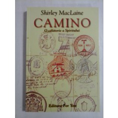 CAMINO O calatorie a spiritului - SHIRLEY MACLAINE