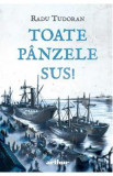 Toate panzele sus! - Radu Tudoran