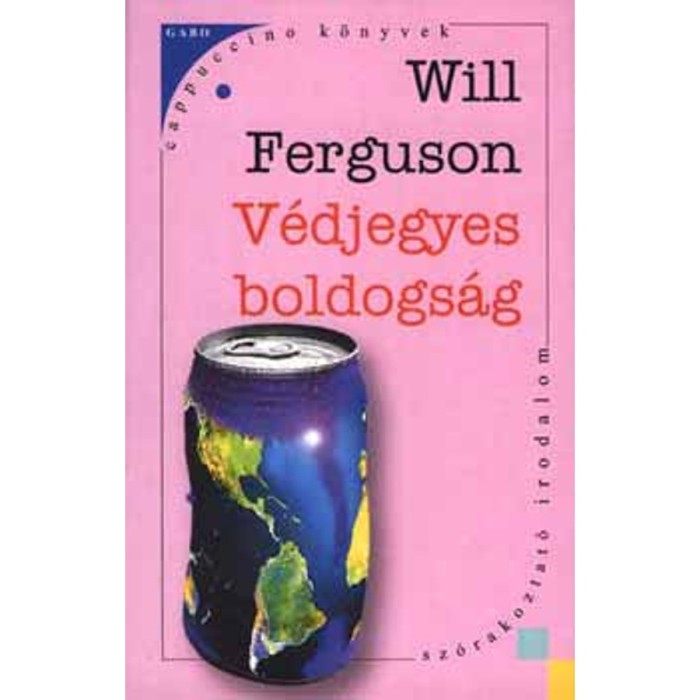 V&eacute;djegyes boldogs&aacute;g - Will Ferguson