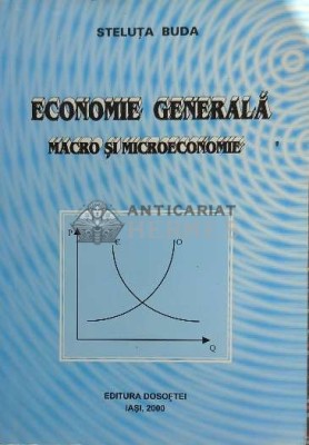 Economie generala macro si microeconomie - 2000 - Steluta Brad (F37) foto
