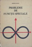 Probleme Functii Speciale - Gh. Mocica, Didactica si Pedagogica, 1988, Matematica, Coperta Cartonata