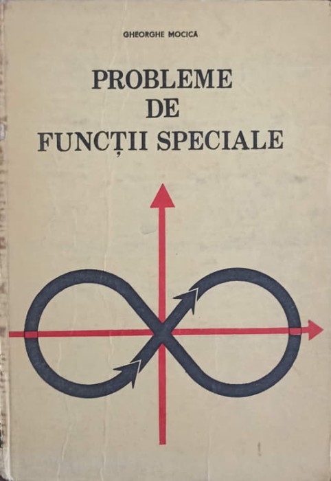 PROBLEME DE FUNCTII SPECIALE-GH. MOCICA-225081