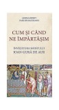 Cum și c&acirc;nd ne &icirc;mpărtăşim - Paperback brosat - Arhim. Vasilios Bacoianis - De Suflet