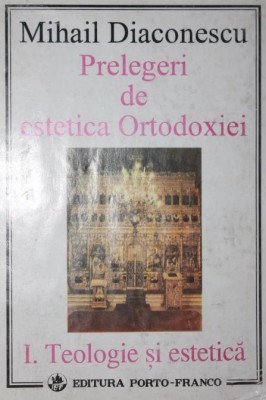 PRELEGERI DE ESTETICA ORTODOXIEI foto