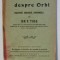 CATEVA CUVINTE DESPRE ORBI ( CULTURA , EDUCATIE , PROPUNERI ) de ION V. TASU , Bucuresti 1913