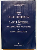 Tratat de calcul diferential si calcul integral pentru invatamantul politehnic, Volumul 1, Constantin Irina Meghea, 850 pagini, 1997, Tehnica