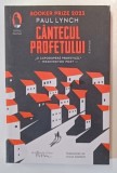 CANTECUL PROFETULUI de PAUL LYNCH , roman , 2025
