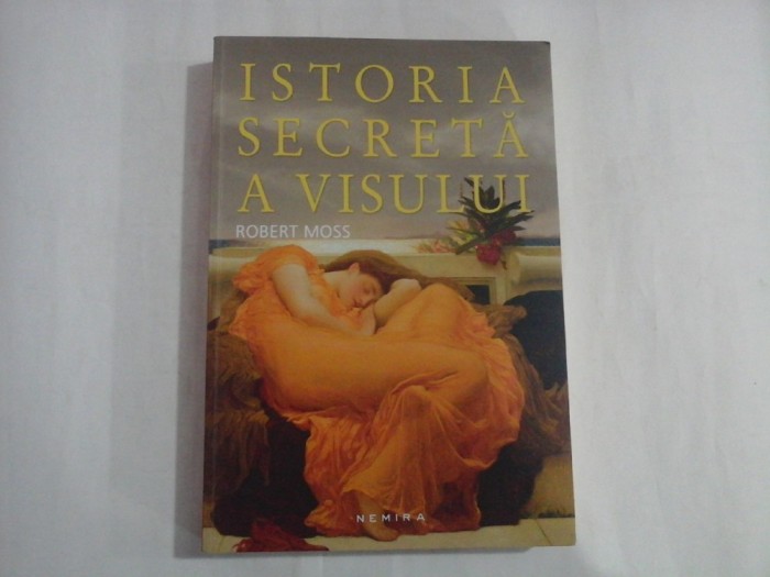 ISTORIA SECRETA A VISULUI - ROBERT MOSS