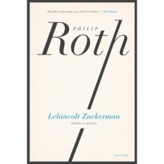 Lel&aacute;ncolt Zuckerman - Tril&oacute;gia &eacute;s epil&oacute;gus - Philip Roth