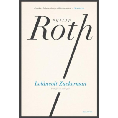 Lel&amp;aacute;ncolt Zuckerman - Tril&amp;oacute;gia &amp;eacute;s epil&amp;oacute;gus - Philip Roth foto