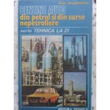 BENZINE AUTO DIN PETROL SI DIN SURSE NEPETROLIERE-IOAN ANGHELACHE-231759