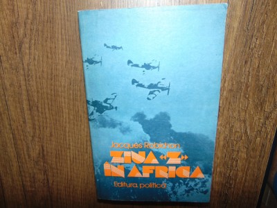 Jacques Robichon - Ziua Z in Africa foto