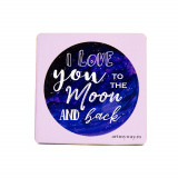 Suport pahar - I love You to the Moon | ArtMyWay