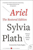 Ariel: The Restored Edition, a Facsimile of Plath&#039;s Manuscript, Reinstating Her Original Selection and Arrangement