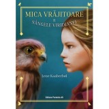 Mica vrajitoare. Volumul 2. Sangele Viridianei - Lene Kaaberbol