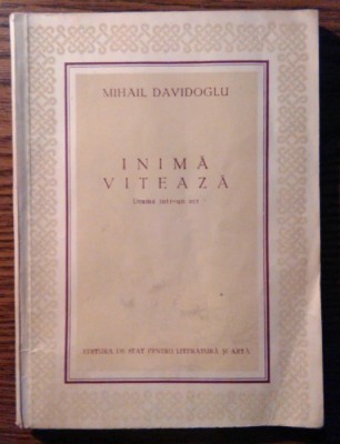 Mihail Davidoglu - Inima viteaza foto