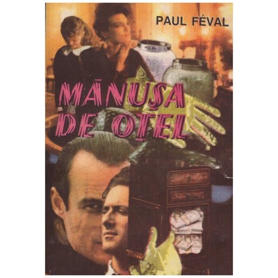 Paul Feval - Manusa de otel - 128664 foto
