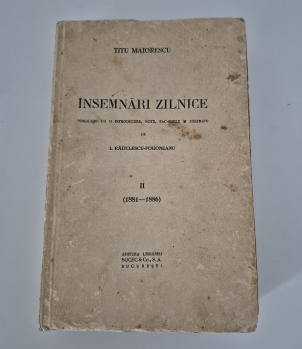 Carte veche Titu Maiorescu Insemnari zilnice 1881- 1886